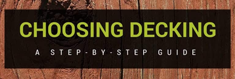 Choosing Decking: A Step-By-Step Guide